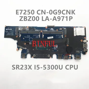 CN-0G9CNK 0G9CNK G9CNK Такса за Dell E7250 7250 дънна Платка на лаптоп LA-A971P с процесор I5-5300U 100% напълно тествана, работи добре